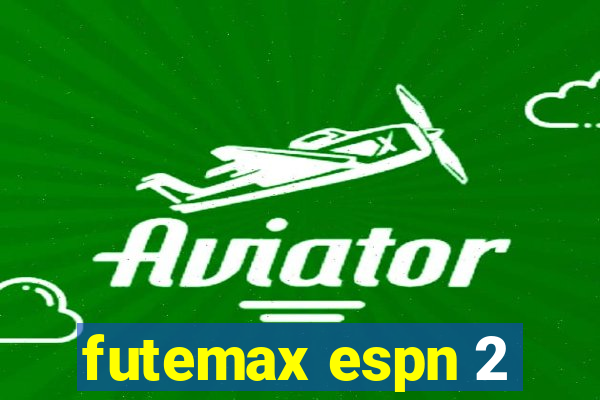 futemax espn 2